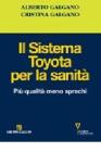 Il sistema Toyota per la sanit�. Pi� qualit� meno sprechi