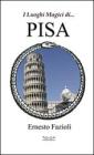 I luoghi magici di... Pisa