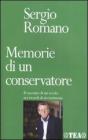 Memorie di un conservatore. Il racconto di un secolo nei ricordi di un testimone