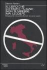 Il libro che lo Stato italiano non ti farebbe mai leggere. Stragi punite e impunite all'ombra dei servizi segreti Il libro che lo Stato italiano non ti farebbe mai leggere. Stragi punite e impunite all'ombra dei servizi segreti
