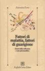 Fattori di malattia, fattori di guarigione