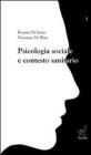 Psicologia sociale e contesto sanitario Psicologia sociale e contesto sanitario
