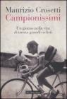 Campionissimi. Un giorno nella vita di trenta grandi ciclisti