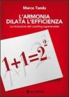 L' armonia dilata l'efficienza. La rivoluzione del coaching esperienziale