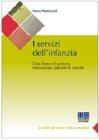I servizi dell'infanzia. Costi, forme di gestione, innovazione, percorsi di crescita
