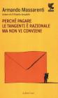 Perch� pagare le tangenti � razionale, ma non vi conviene