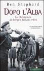 Dopo l'alba. La liberazione di Bergen-Belsen, 1945