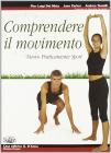 Comprendere il movimento. Per le Scuole superiori