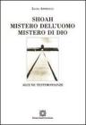 Shoah. Mistero dell'uomo mistero di Dio