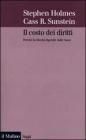 Il costo dei diritti. Perch� la libert� dipende dalle tasse