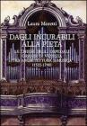 Dagli Incurabili alla Piet�. Le chiese degli Ospedali Grandi di Venezia tra architettura e musica (1522-1790)