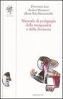Manuale di pedagogia della marginalità e della devianza Manuale di pedagogia della marginalità e della devianza