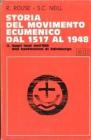 Storia del movimento ecumenico dal 1517 al 1948 vol.2