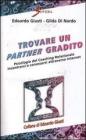 Trovare un partner gradito. Psicologia del coaching relazionale. Incontrarsi e conoscersi attraverso internet