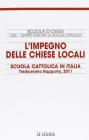 L' impegno nelle Chiese locali. Scuola cattolica in Italia. 13� rapporto