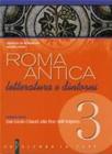 Roma antica. Letteratura e dintorni. Con espansione online. Per il Liceo classico vol.3