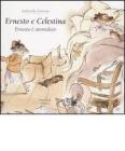 Ernesto � ammalato. Ernesto e Celestina
