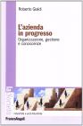 L' azienda in progresso. Organizzazione, gestione e conoscenze