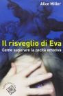 Il risveglio di Eva. Come superare la cecit� emotiva