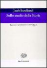 Sullo studio della storia. Lezioni e conferenze (1868-1873)
