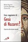 Cosa sappiamo di Ges� di Nazaret? Il punto sulla ricerca attuale
