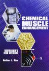 Chemical muscle enhancement. Report. B.B. desk reference
