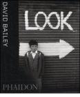 David Bailey. Look. Ediz. inglese
