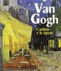 Van Gogh. L'artista e le opere