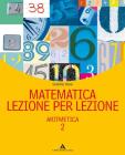 Matematica lezione per lezione. Per la Scuola media vol.2