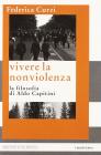 Vivere la nonviolenza. La filosofia di Aldo Capitini