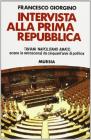 Intervista alla prima Repubblica: Taviani, Napolitano, Amato. Scene (e retroscena) da cinquant'anni di politica