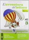 L' avventura del lettore. Ediz. compatta. Con espansione online. Per la Scuola media vol.3