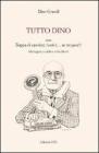Tutto Dino con zuppa di cavolate (cos� �... se mi pare!) (da leggere a caldo e a freddure)