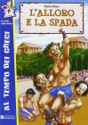 L' alloro e la spada L' alloro e la spada