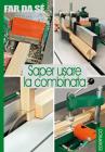 Saper usare la combinata Saper usare la combinata