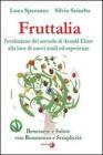 Fruttalia. L'evoluzione del metodo di Arnold Ehret alla luce di nuovi studi ed esperienze