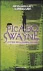 Picabo Swayne. Le storie della camera oscura Picabo Swayne. Le storie della camera oscura