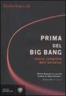 Prima del Big Bang. Storia completa dell'universo