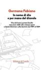 In nome di Dio e per mano del diavolo. Vita del boia Laurent Deville esecutore delle alte e basse opere a Saint-Germain sulla Somme dal 1497 al 1504