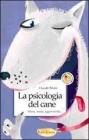 La psicologia del cane. Stress, ansia, aggressività... La psicologia del cane. Stress, ansia, aggressività...