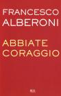 Abbiate coraggio