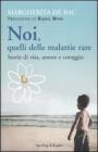 Noi, quelli delle malattie rare. Storie di vita, amore e coraggio