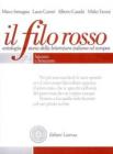 Il filo rosso. Antologia e storia della letteratura italiana ed europea. Per le Scuole superiori vol.2