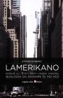 Lamerikano. Perch� gli Stati Uniti hanno ancora qualcosa da sognare (e noi no)