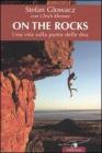 On the rocks. Una vita sulla punta delle dita