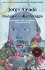 Navigazione di cabotaggio. Appunti per un libro di memorie che non scriver� mai
