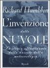 L' invenzione delle nuvole. La storia affascinante della nascita della meteorologia