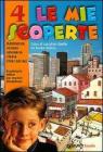 Le mie scoperte. Con fascicolo. Per la 4� classe elementare