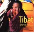 Tibet. Viaggio nel cuore di una cultura secolare