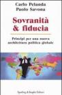 Sovranit� & fiducia. Principi per una nuova architettura politica globale